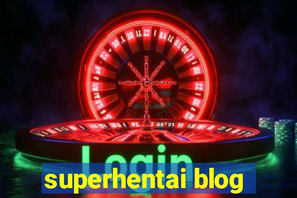 superhentai blog